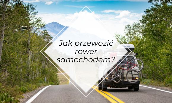 Jak przewozić rower samochodem?